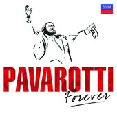 Luciano Pavarotti | Pavarotti Forever
